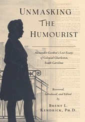 Kendrick, B: Unmasking The Humourist