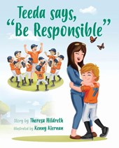 Teeda says, "Be Responsible"