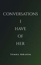 Conversations I Have of Her