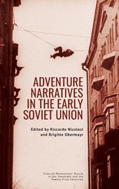 Adventure Narratives in the Early Soviet Union