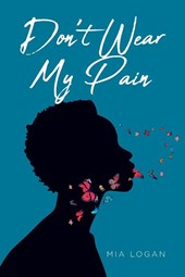 Don't Wear My Pain