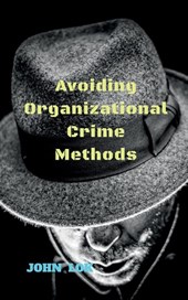 Avoiding Organizational Crime Methods