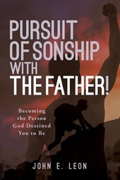Pursuit of Sonship with the Father!