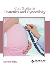 Case Studies in Obstetrics and Gynecology