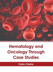 Hematology and Oncology Through Case Studies