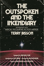 The Outspoken and the Incendiary