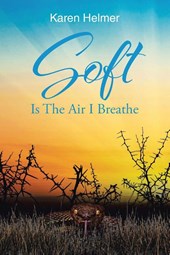 Soft Is The Air I Breathe