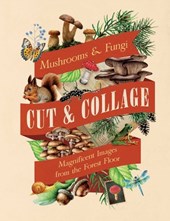 Cut & Collage Mushrooms and Fungi