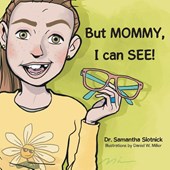 But MOMMY, I can SEE!