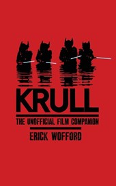 Krull - The Unofficial Film Companion