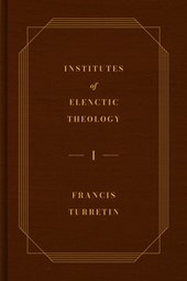 Institutes of Elenctic Theology, 3-Volume Set