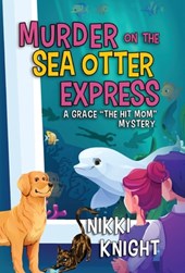 Murder on the Sea Otter Express