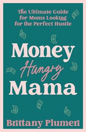 Money Hungry Mama