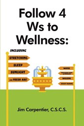 Follow 4 Ws to Wellness