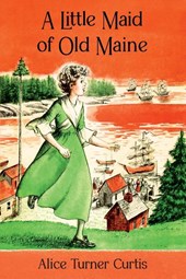 A Little Maid of Old Maine