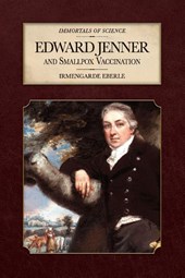 Edward Jenner and Smallpox Vaccination