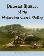 Pictorial History of the Schwaben Creek Valley
