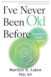 I've Never Been Old Before