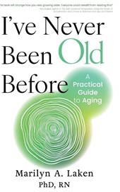I've Never Been Old Before
