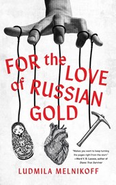 For the Love of Russian Gold