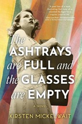The Ashtrays Are Full and the Glasses Are Empty