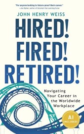 Hired! Fired! Retired!