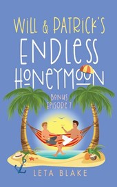 Will & Patrick's Endless Honeymoon