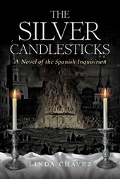 The Silver Candlesticks: A Novel of the Spanish Inquisition