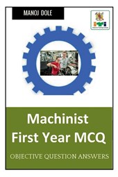 Machinist First Year MCQ