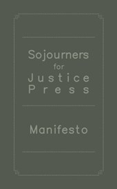 Sojourners for Justice Press Manifesto
