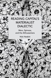Reading Capital's Materialist Dialectic