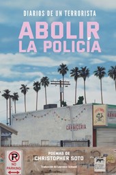 Diarios de un Terrorista: Abolir la Policía