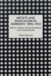 Artists and Radicalism in Germany, 18901933