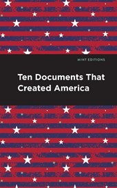 Ten Documents That Created America