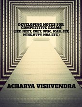 DEVELOPING NOTES FOR COMPETITIVE EXAMS
