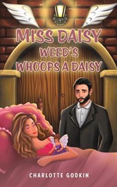 Miss Daisy Weed's Whoops a Daisy