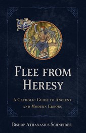 Schneider, B: Flee from Heresy