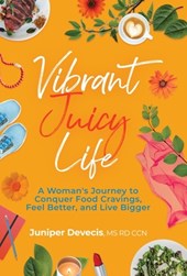 Devecis, J: Vibrant Juicy Life