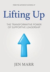 Lifting Up: The Transformative Power of Supportive Leadership