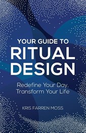 Your Guide to Ritual Design