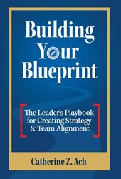 Ach, C: Building Your Blueprint