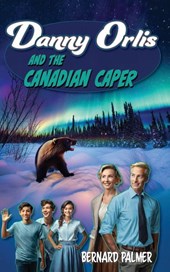 Danny Orlis and the Canadian Caper