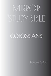 COLOSSIANS Mirror Study Bible