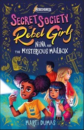 Rebel Girls: Nina and the Mysterious Mailbox