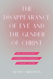 The Disappearance of Eve and the Gender of Christ