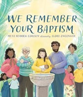 We Remember Your Baptism