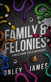 Family & Felonies