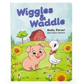 Wiggles & Waddle: Hello, Farm!: And Other Stories
