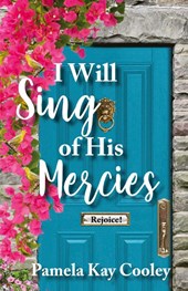 I Will Sing of His Mercies