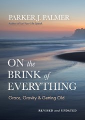 On the Brink of Everything, Revised and Updated